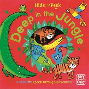 Hide And Peek: Deep In The Jungle by Laura Hambleton