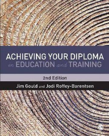 Achieving your Diploma in Education and Training by Jim Gould