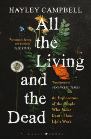 All the Living and the Dead by Hayley Campbell