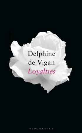 Loyalties by Delphine de Vigan