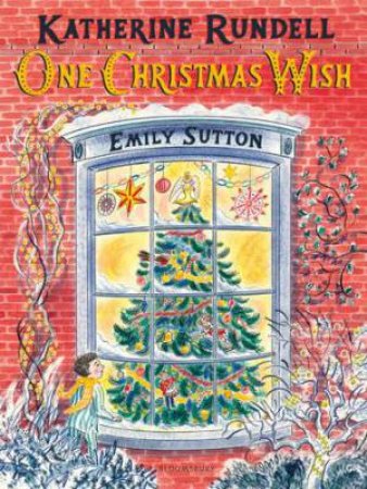 One Christmas Wish by Katherine Rundell & Emily Sutton