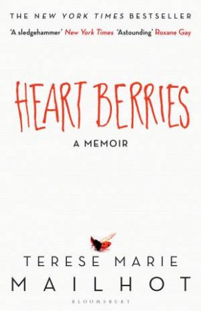 Heart Berries by Terese Marie Mailhot