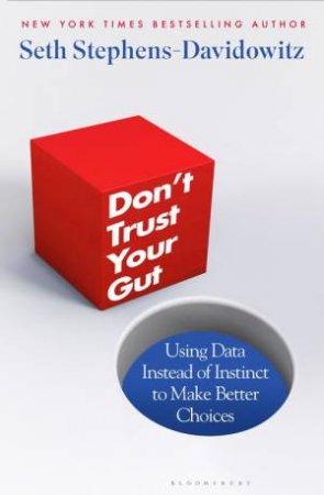 Don't Trust Your Gut by Seth Stephens-Davidowitz