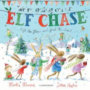 We're Going On An Elf Chase by Martha Mumford