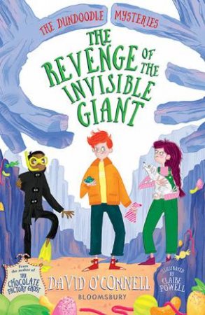 The Revenge Of The Invisible Giant by David O'Connell