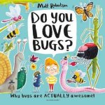 Do You Love Bugs