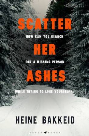 Scatter Her Ashes by Heine Bakkeid