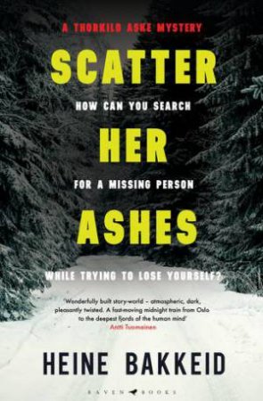 Scatter Her Ashes by Heine Bakkeid & Anne Bruce