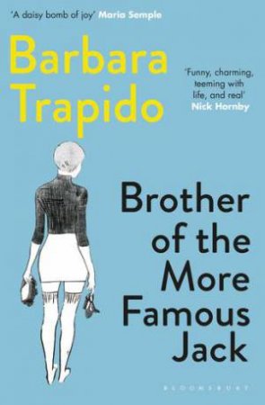 Brother Of The More Famous Jack: The 40th Anniversary Edition by Barbara Trapido