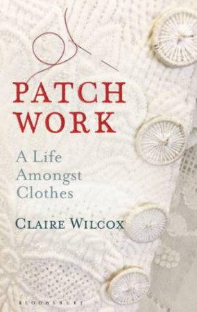 Patch Work by Claire Wilcox