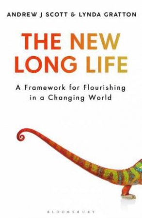 The New Long Life by Andrew Scott & Lynda Gratton