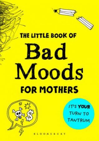 The Little Book Of Bad Moods For Mothers by Lotta Sonninen