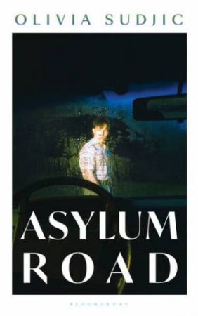 Asylum Road by Olivia Sudjic