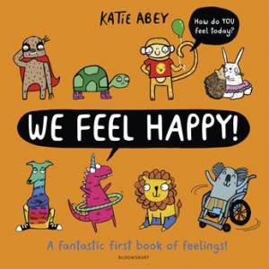 We Feel Happy by Katie Abey