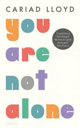 You Are Not Alone by Cariad Lloyd