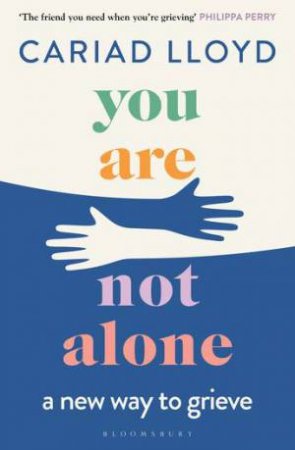 You Are Not Alone by Cariad Lloyd