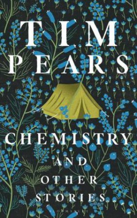 Chemistry And Other Stories by Tim Pears