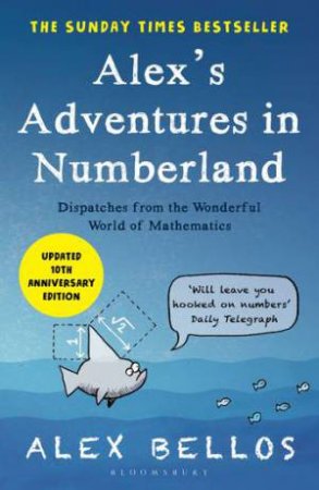 Alex's Adventures In Numberland by Alex Bellos