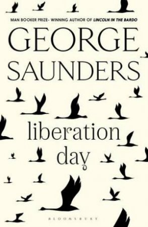 Liberation Day by George Saunders