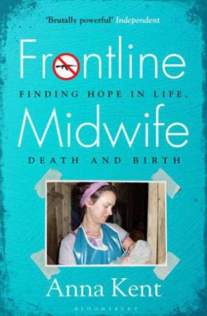 Frontline Midwife by Anna Kent