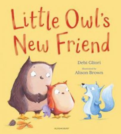Little Owl's New Friend by Debi Gliori & Alison Brown