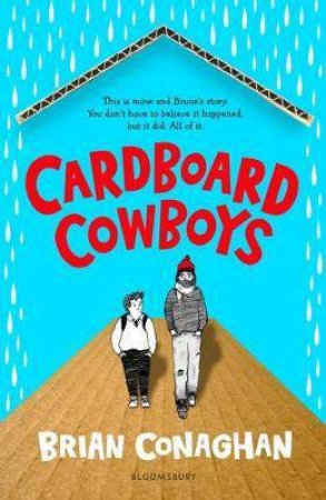 Cardboard Cowboys by Brian Conaghan