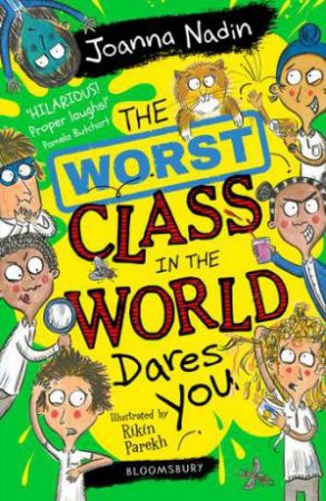 The Worst Class In The World Dares You! by Joanna Nadin