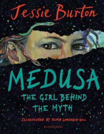 Medusa by Jessie Burton & Olivia Lomenech Gill