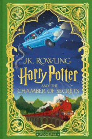 Harry Potter And The Chamber Of Secrets (MinaLima Edition) by J K Rowling