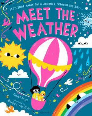 Meet The Weather by Caryl Hart & Bethan Woollvin