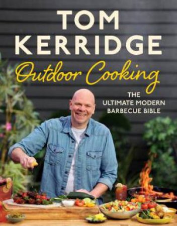 Tom Kerridge's Outdoor Cooking by Tom Kerridge