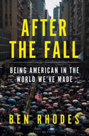 After The Fall by Ben Rhodes
