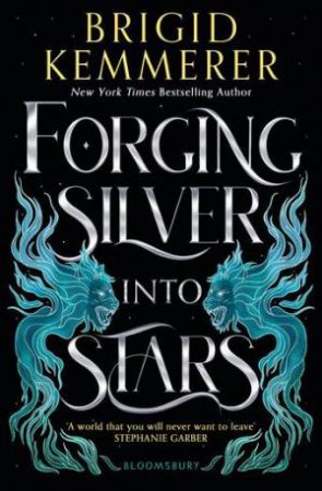 Forging Silver Into Stars 01 by Brigid Kemmerer
