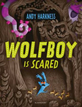 Wolfboy Is Scared by Andy Harkness