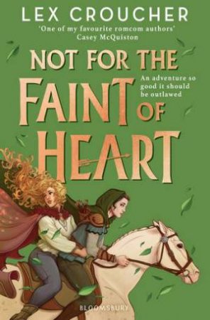 Not For The Faint Of Heart by Lex Croucher