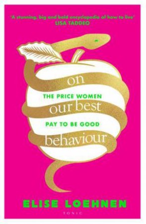 On Our Best Behaviour by Elise Loehnen