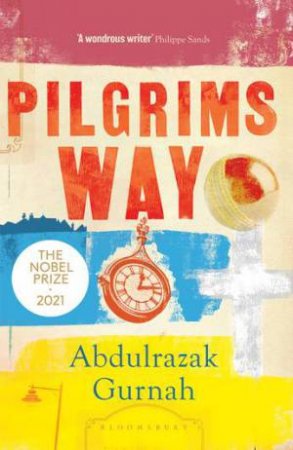 Pilgrims Way by Abdulrazak Gurnah