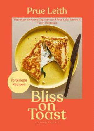 Bliss On Toast by Prue Leith