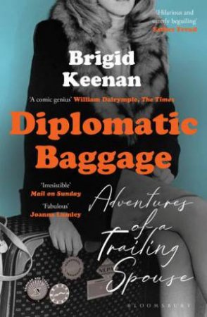 Diplomatic Baggage by Brigid Keenan