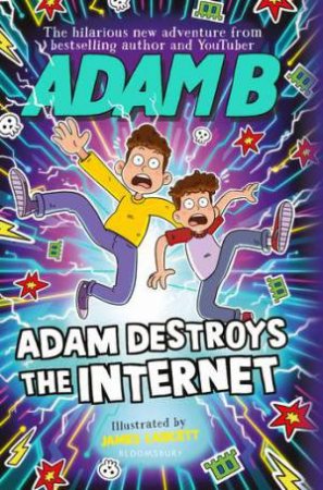 Adam Destroys the Internet by Adam Beales