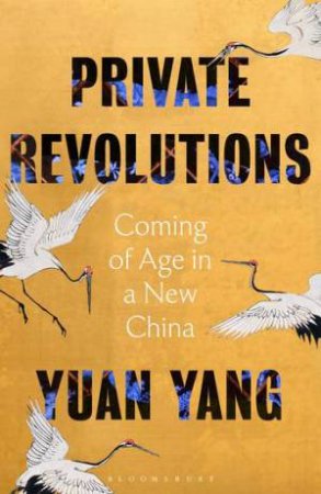 Private Revolutions by Yuan Yang