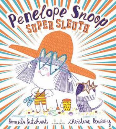 Penelope Snoop, Super Sleuth by Christine Roussey & Pamela Butchart