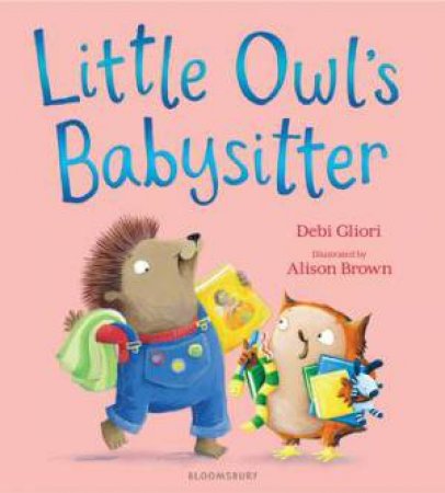 Little Owl's Babysitter by Debi Gliori & Alison Brown
