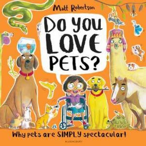 Do You Love Pets? by Matt Robertson & Matt Robertson
