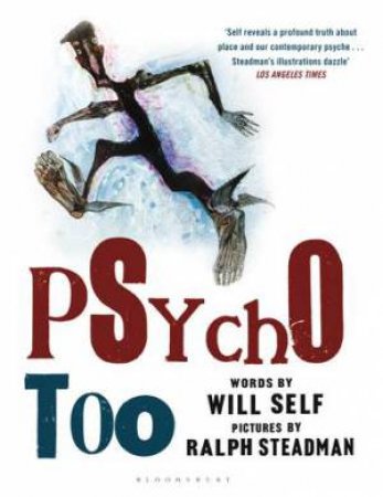 Psycho Too by Will Self & Ralph Steadman
