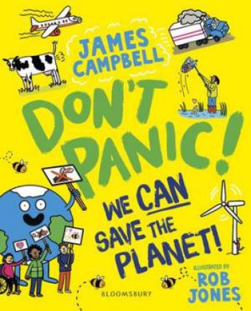 Don't Panic! We CAN Save The Planet by James Campbell & Rob Jones