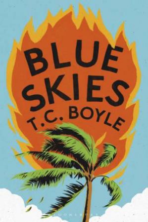 Blue Skies by T. C. Boyle