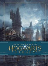 The Art And Making Of Hogwarts Legacy Exploring The Unwritten Wizarding World