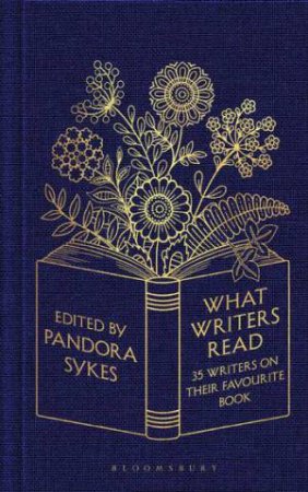 What Writers Read by Pandora Sykes