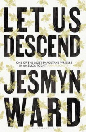 Let Us Descend by Jesmyn Ward